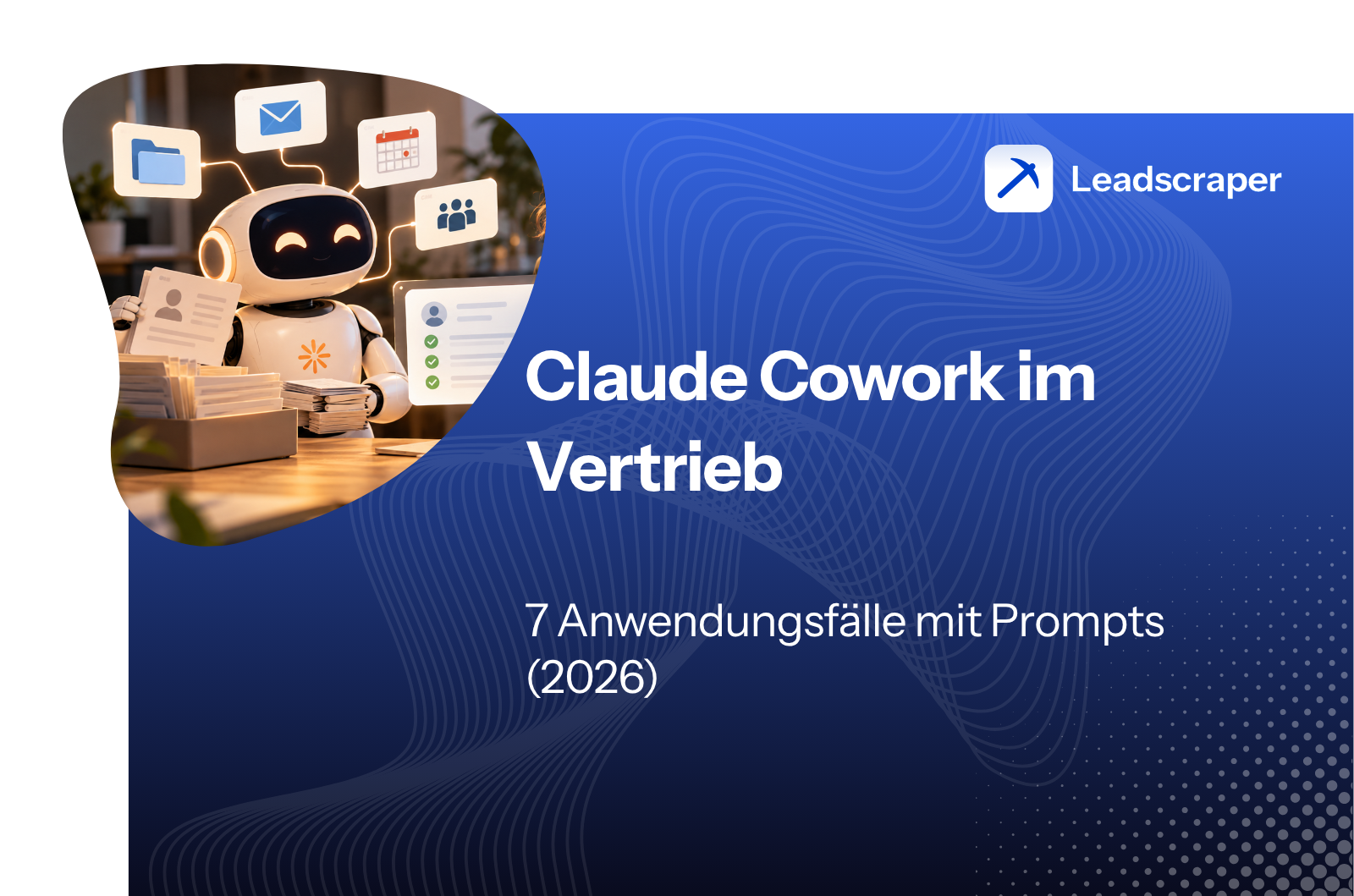 Claude Cowork im Vertrieb: 7 Anwendungsfälle mit Prompts