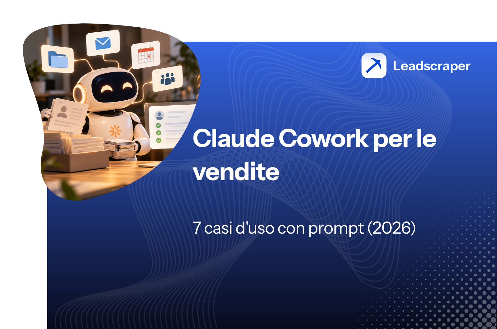 Claude Cowork per le vendite: 7 casi d'uso con prompt