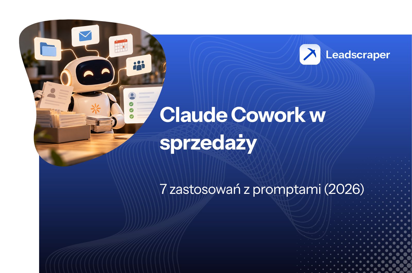 Claude Cowork w sprzedaży: 7 zastosowań z promptami