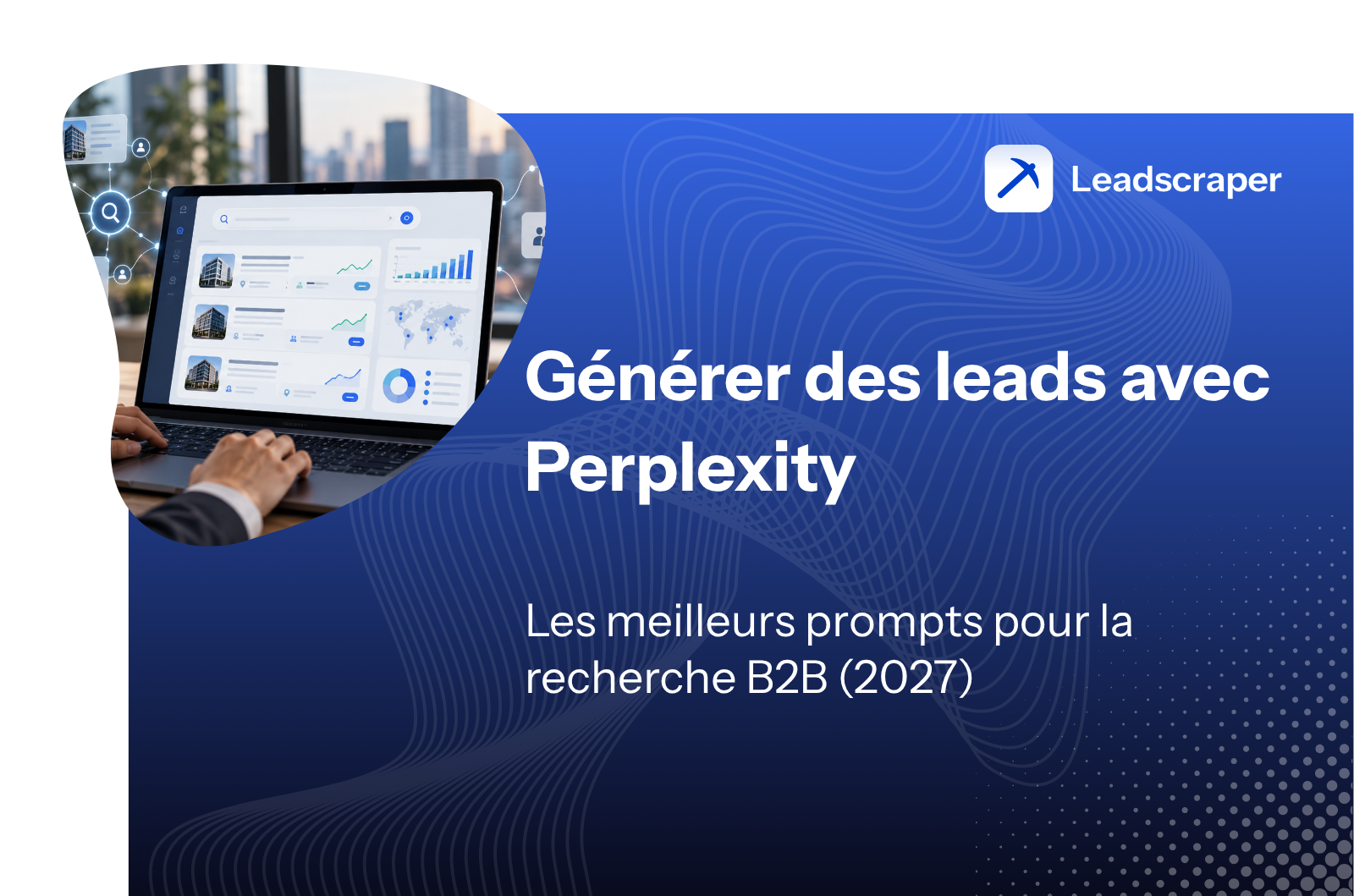 Ordinateur portable avec un tableau de bord de recherche et le titre Générer des leads avec Perplexity